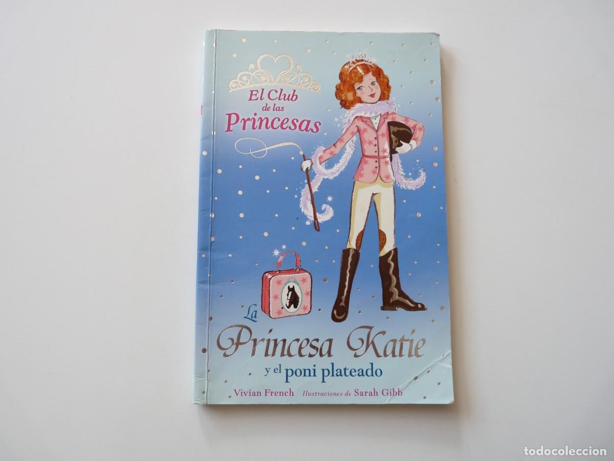 Libros de segunda mano: La princesa Katie y el poni plateado. El club de las princesas C-31