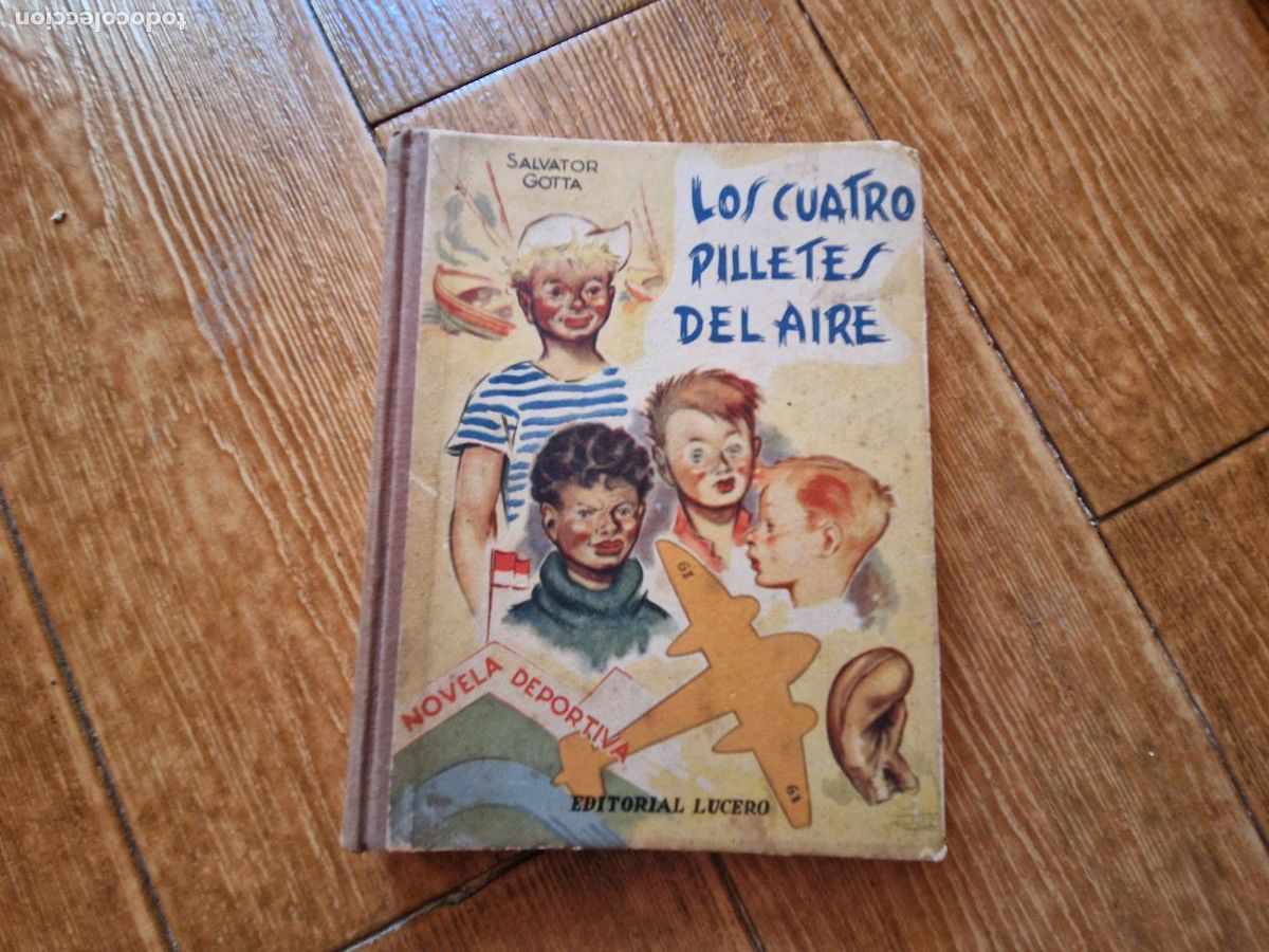 Gebrauchte B&uuml;cher: NOVELA DEPORTIVA LOS CUATRO PILLETES DEL AIRE. . EDITORIAL LUCERO 1944
