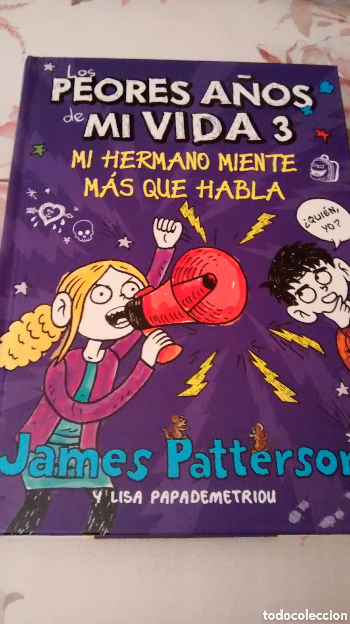 Libri di seconda mano: LOS PEORES A&Ntilde;OS DE MI VIDA 3. MI HERMANO MIENTE MAS QUE HABLA DE J. PATTERSON Y L. PAPADEMETRIOU