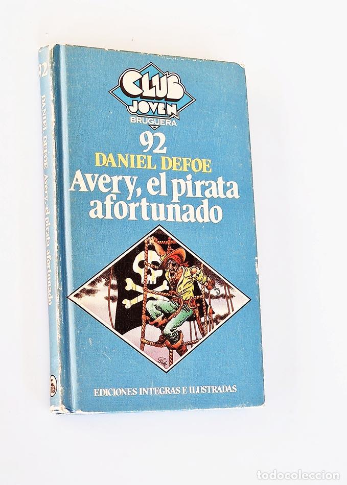 Libros de segunda mano: AVERY, EL PIRATA AFORTUNADO - DEFOE Daniel - Foto 1
