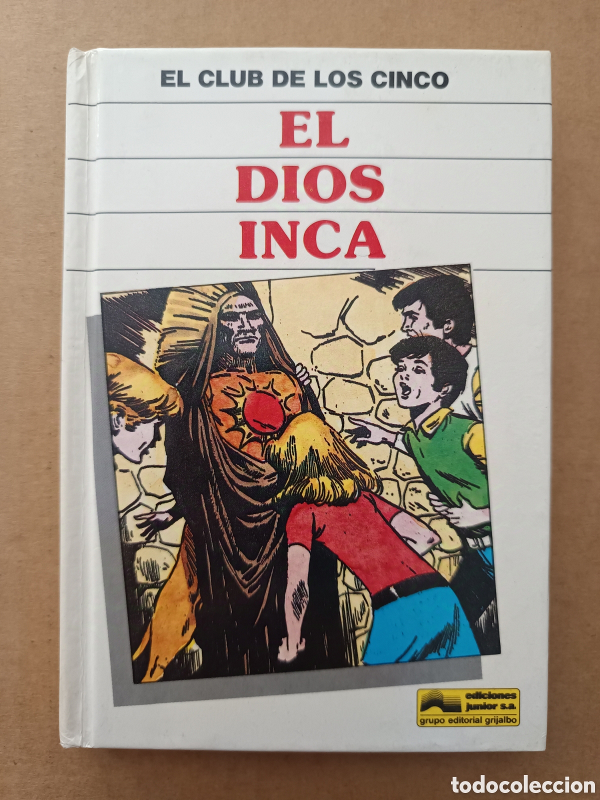 Libri di seconda mano: El Club de los Cinco: El Dios Inca, por Claude Voilier y Jean Sidobre (Junior Grijalbo, 1987).