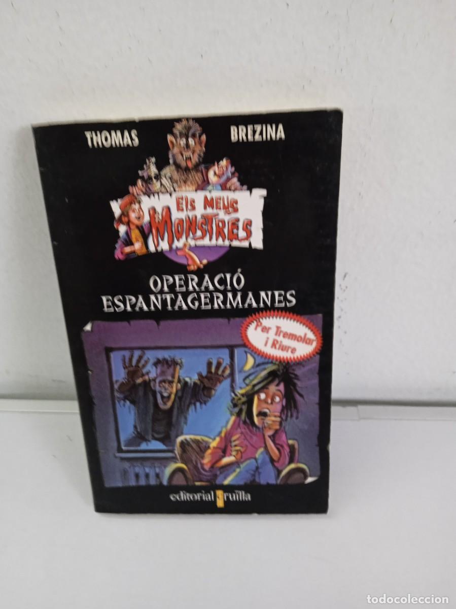 Libri di seconda mano: ELS MEUS MONSTRES Operaci&oacute; Espantagermanes