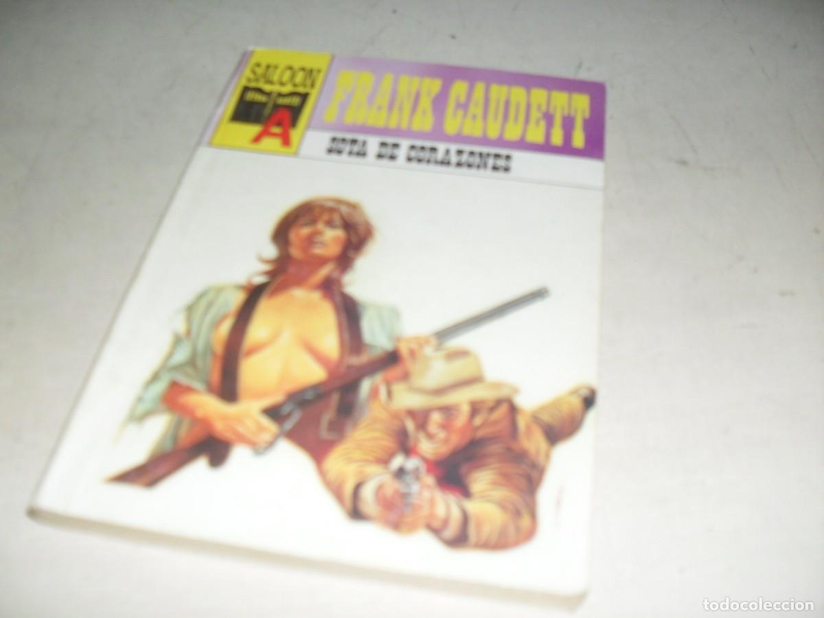 Libros de segunda mano: SALOON N&ordm; 6 SOTA DE CORAZONES,DE FRANK CAUDETT.EDITA ASTRI,2000