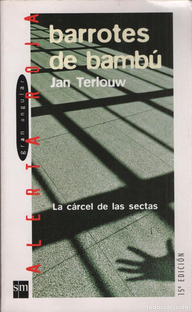 Libros de segunda mano: Barrotes de bamb&uacute;. La c&aacute;rcel de las sectas. Jan Terlow. SM. 2007. - Foto 1