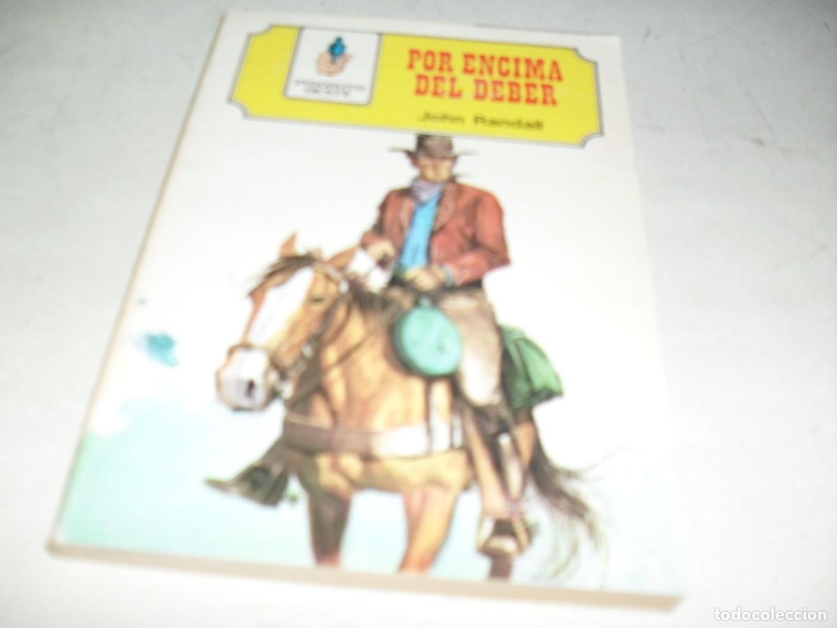 Libros de segunda mano: INDOMITO OESTE N&ordm; 6 POR ENCIMA DEL DEBER,DE JOHN RANDALL.ANTALBE,A&Ntilde;OS 70