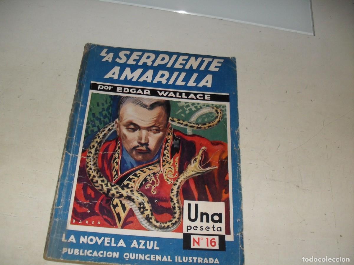 Libros de segunda mano: LA NOVELA AZUL N&ordm; 16 LA SERPIENTE AMARILLA,DE EDGAR WALLACE MOLINO,A&Ntilde;O 1935
