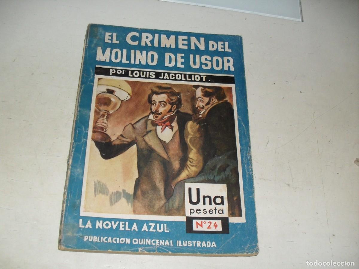 Gebrauchte B&uuml;cher: LA NOVELA AZUL N&ordm;24 EL CRIMEN DEL MOLINO DE USOR,DE LOUIS JACOLLIOT MOLINO,A&Ntilde;O 1935