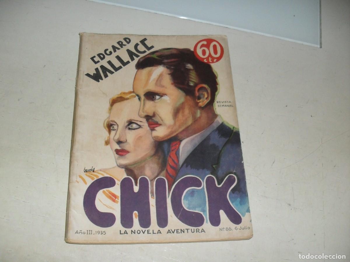 Libros de segunda mano: LA NOVELA AVENTURA N&ordm; 86 CHICK,DE EDGAR WALLACE,MOLINO,A&Ntilde;O 1935