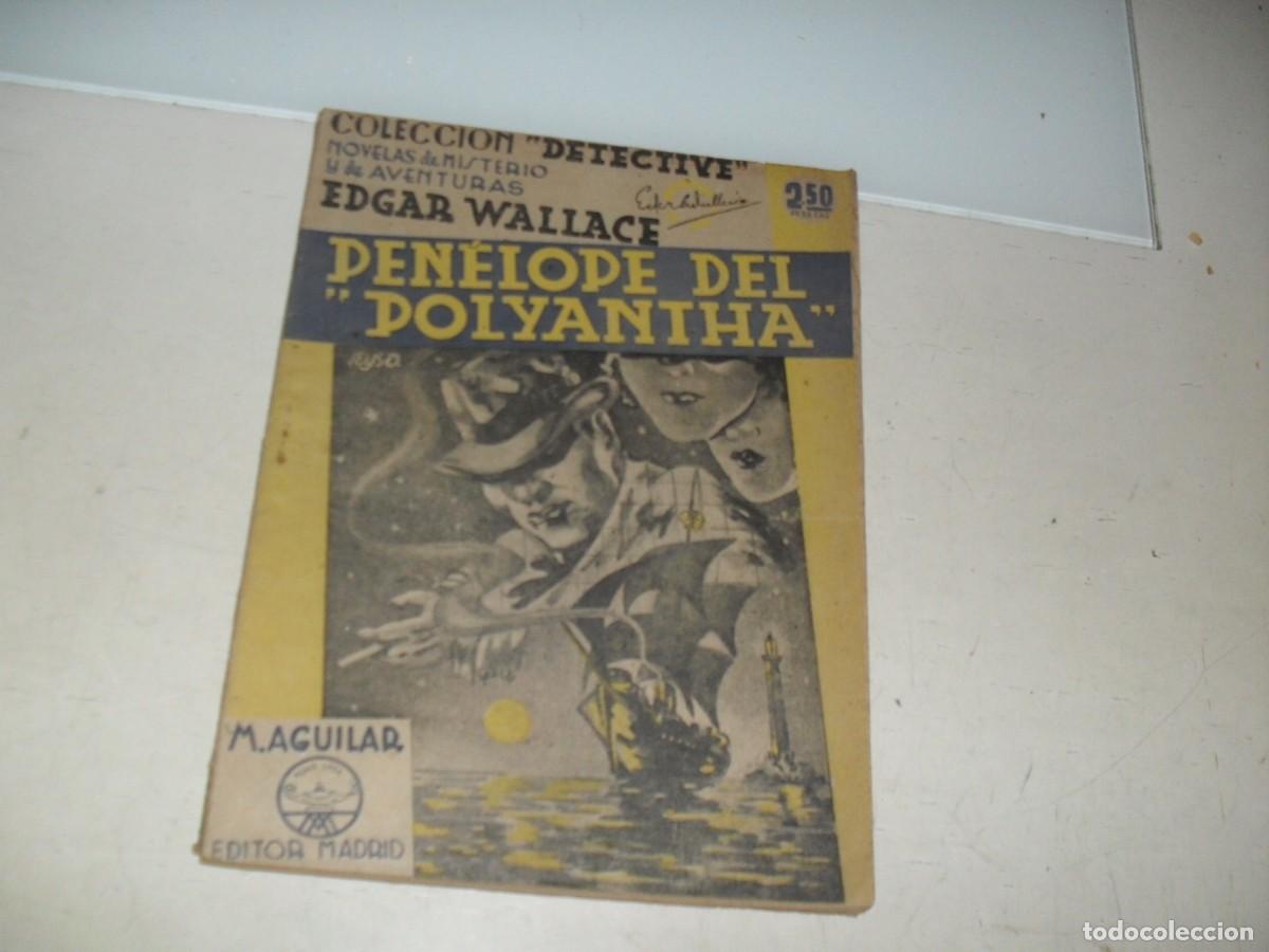 Libros de segunda mano: COLECCION DETECTIVE N&ordm; 40 PENELOPE DE POLYANTHA,DE EDGAR WALLACE, M.AGUILAR,A&Ntilde;O 1929,NADA MENOS