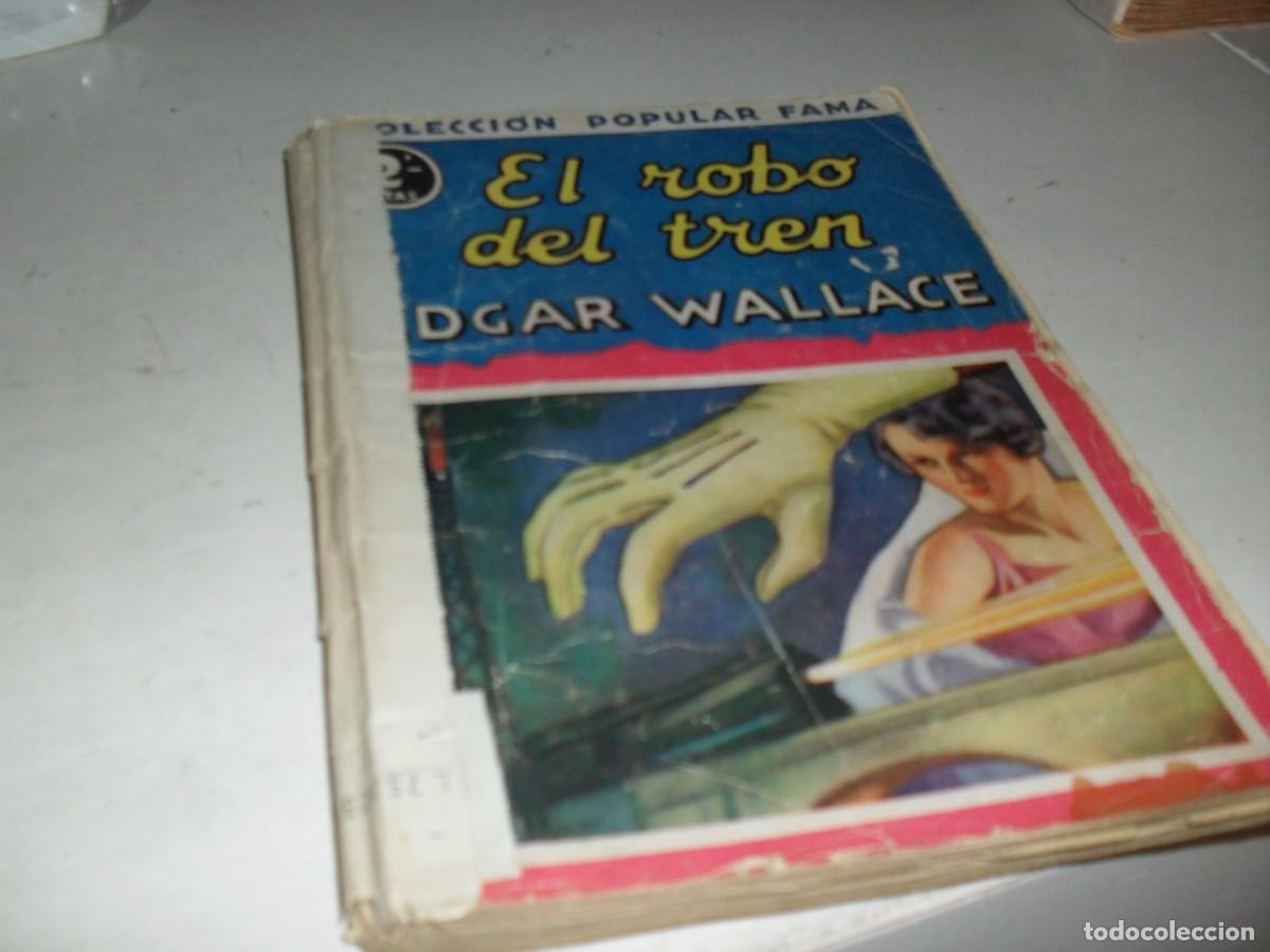 Libros de segunda mano: COLECCION POPULAR FAMA EL ROBO DEL TREN,DE EDGAR WALLACE.JUVENTUD,NOVIEMBRE 1933