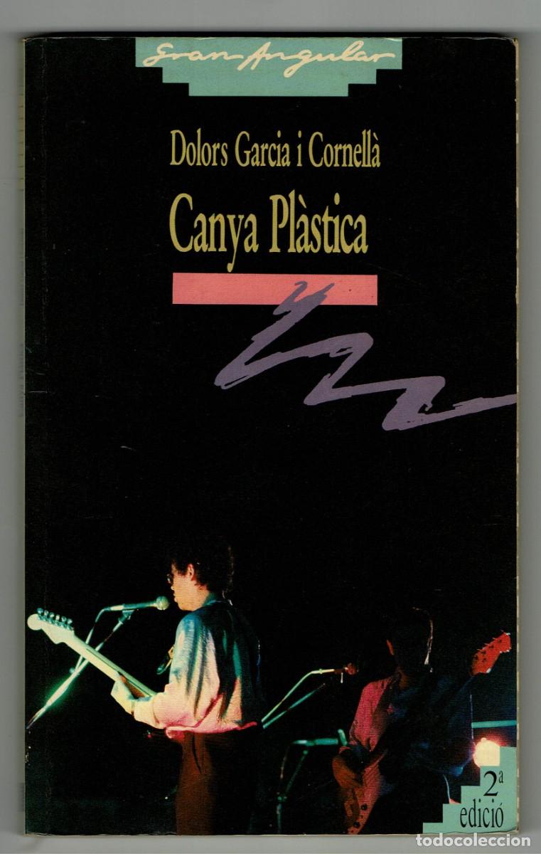Libros de segunda mano: Canya pl&agrave;stica / Dolors Garcia i Cornell&agrave; / Gran Angular / 11 - Foto 1