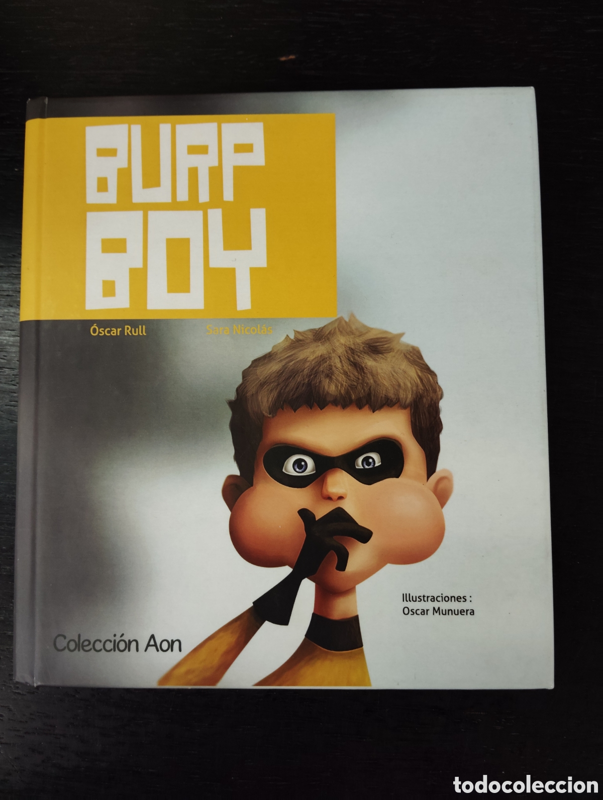 Gebrauchte B&uuml;cher: Burp Boy - &Oacute;scar Rull. Sara Nicol&aacute;s - Colecci&oacute;n Aon