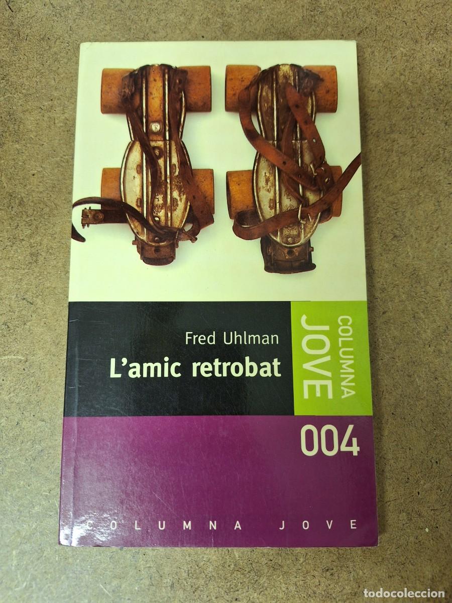 Libros de segunda mano: L&rsquo;amic retrobat - Fred Uhlman - Foto 1