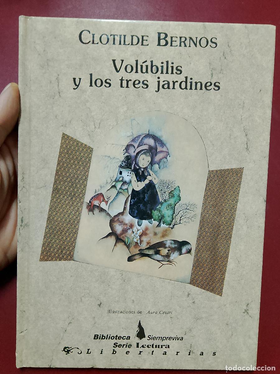 Gebrauchte B&uuml;cher: Clotilde Bernos: Vol&uacute;bilis y los tres jardines (Libertarias/Prodhufi. 1990)