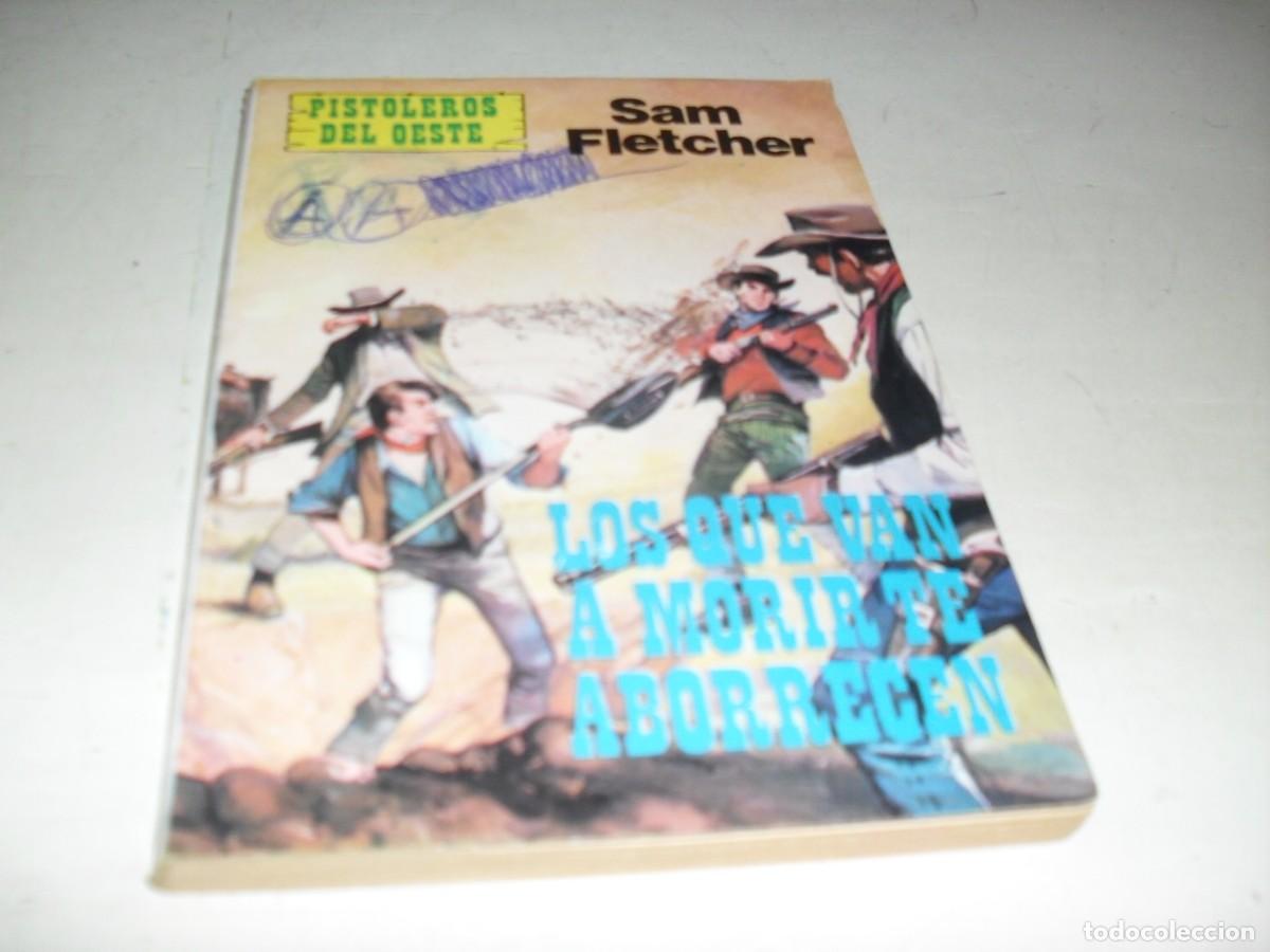 Gebrauchte B&uuml;cher: PISTOLEROS DEL OESTE 224 LOS QUE VAN A MORIR TE SALUDAN,DE S FLETCHER.PRODUCCIONES EDITORIALES,1979