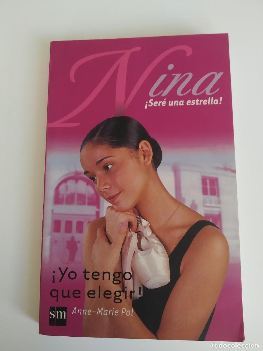 Libri di seconda mano: &iexcl;Yo tengo que elegir! Anne-Marie Pol 2 Nina &iexcl;Ser&eacute; una estrella! REF: C-28