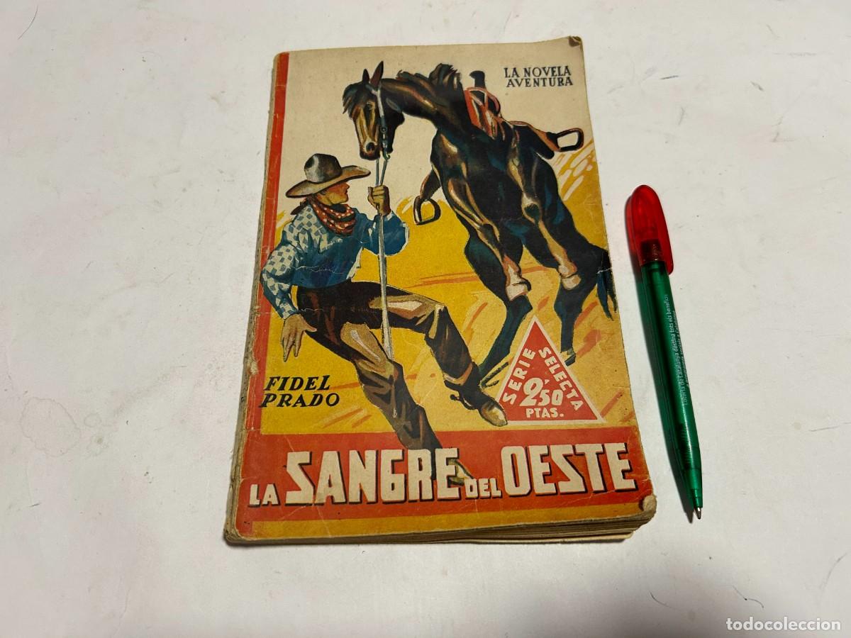 Libri di seconda mano: Coleccion Serie Selecta novela aventura la sangre del oeste N&ordm; 200 editorial Hymsa 1&ordf; edicion 1941