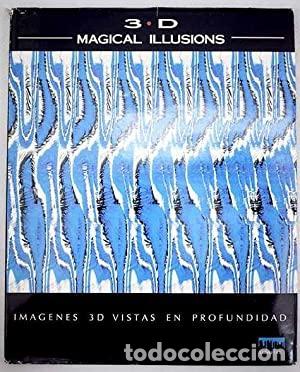 Libri di seconda mano: 3d Magical Illusions / IMAGENES 3D VISTAS EN PROFUNDIDAD (CON POSTER) - Vv.aa.