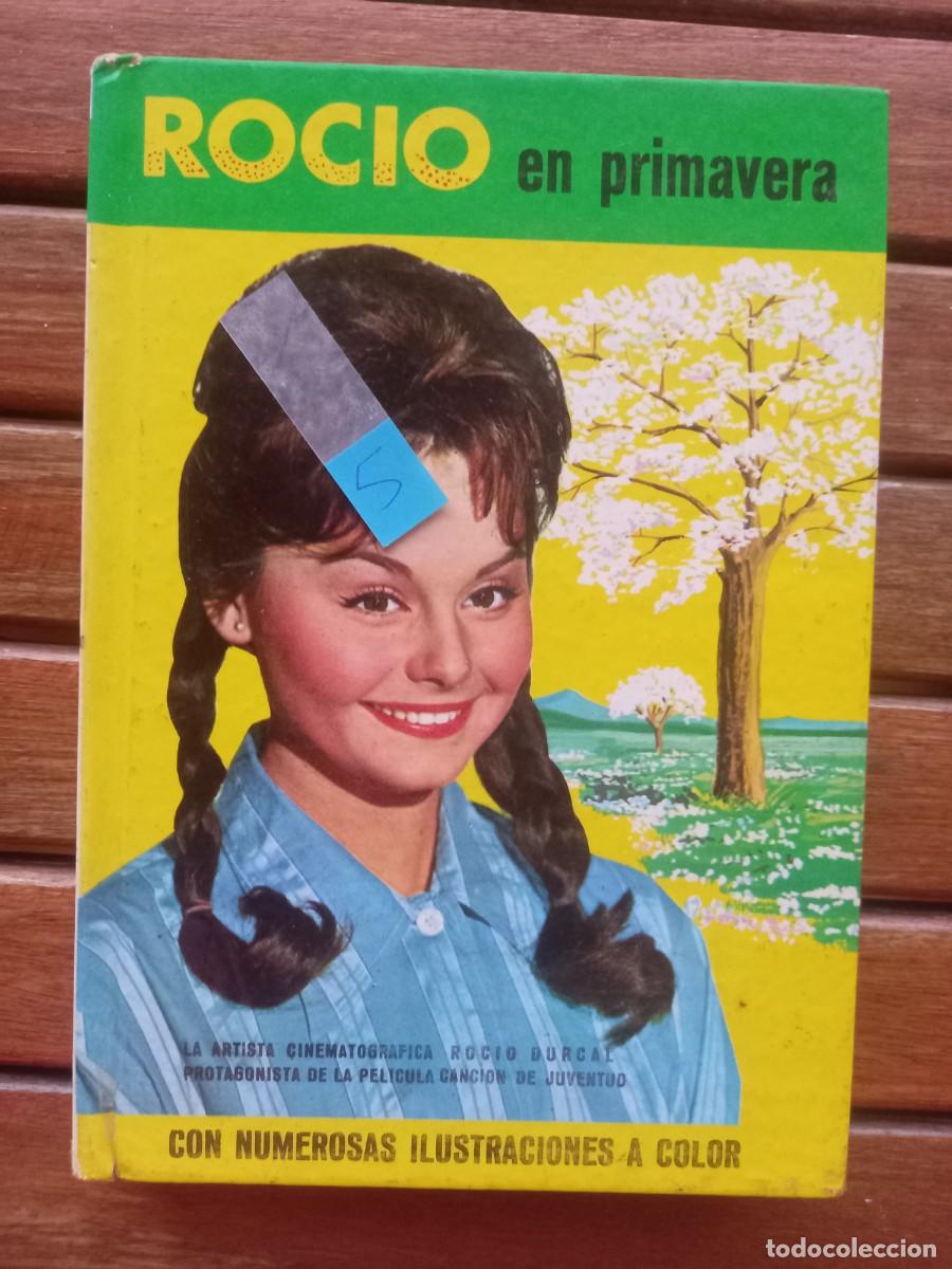 Libros de segunda mano: ROC&Iacute;O EN PRIMAVERA. EDITORIAL FELICIDAD N&ordm; 1. 1963. PORTADA DE ROCIO DURCAL. MUY BIEN CONSERVADO.