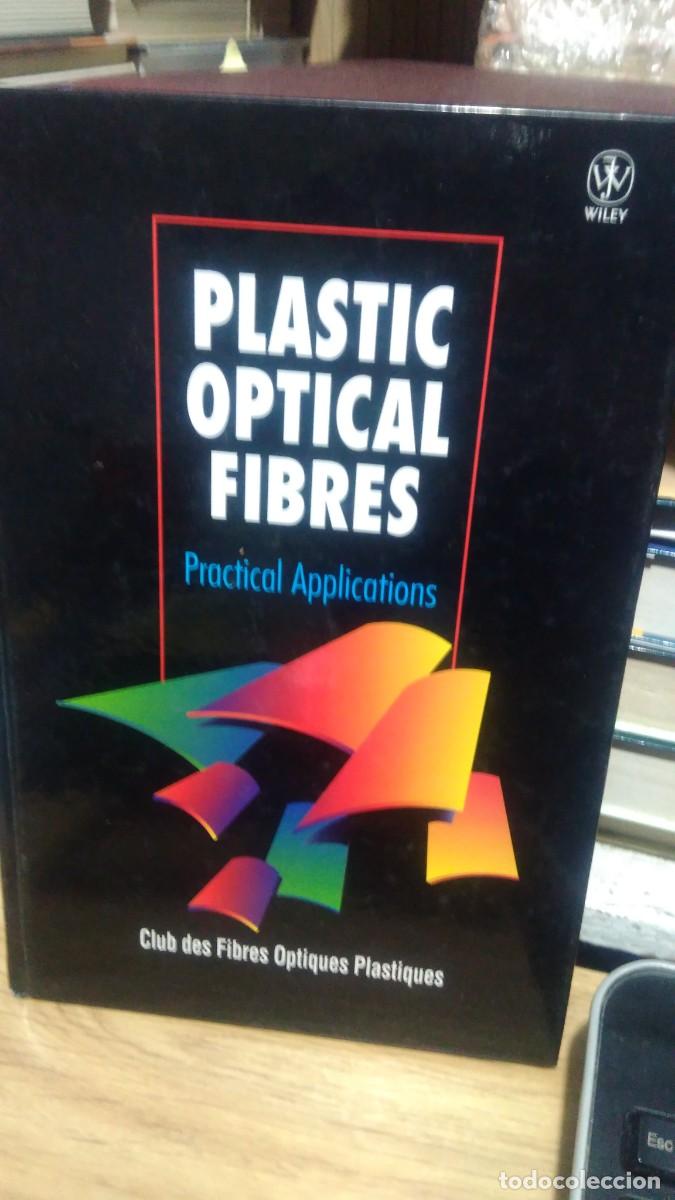 Gebrauchte B&uuml;cher: Plastic optical fibres practical applications club des fibres optiques plastiques