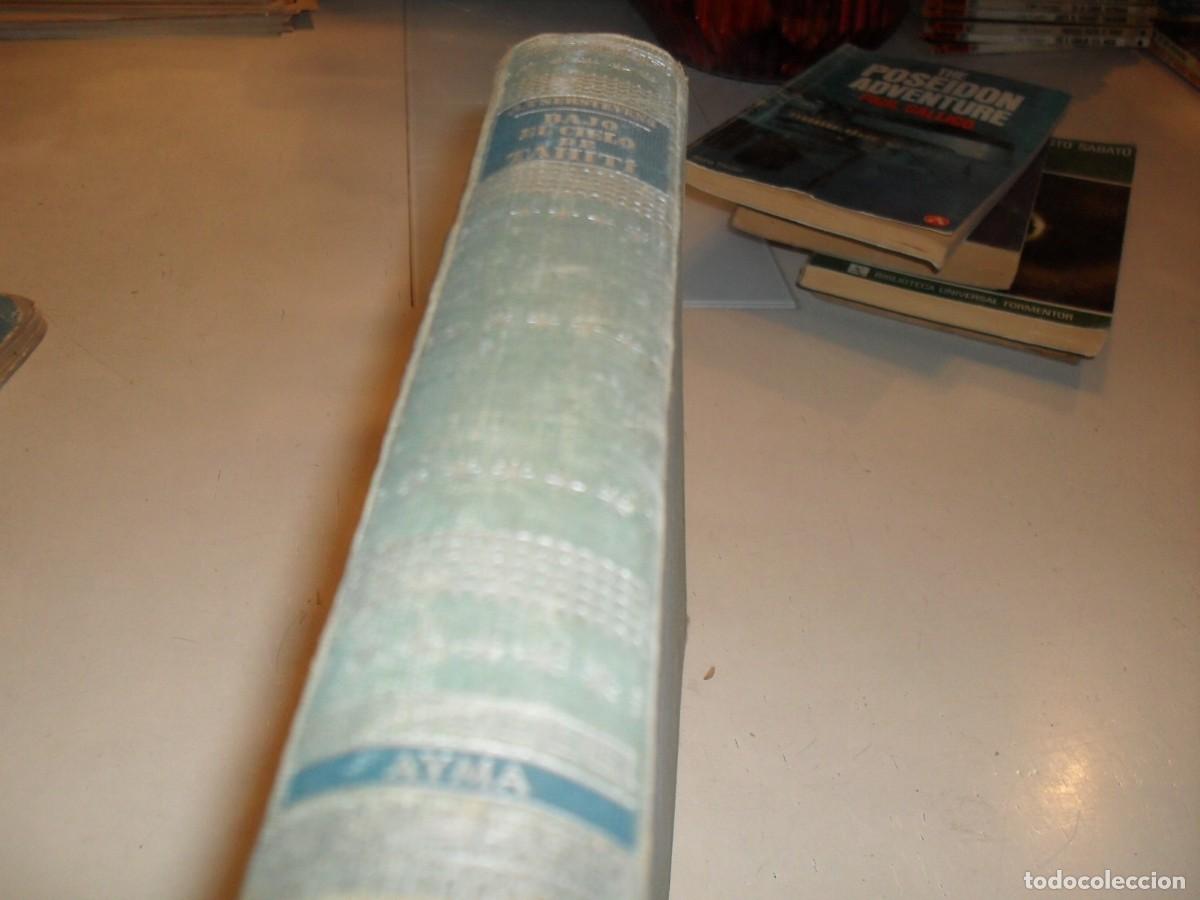 Libros de segunda mano: BAJO EL CIELO DE TAHITI,(TODO SOBRE TAHITI,VIDA Y COSTUMBRES,DE ARTSERSTEVENS,AYMA EDITORES,A&Ntilde;O 1953