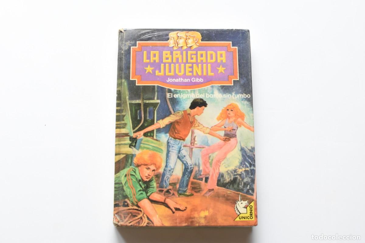 Libri di seconda mano: La Brigada Juvenil- El enigma del barco sin rumbo-Jonathan Gibb-
