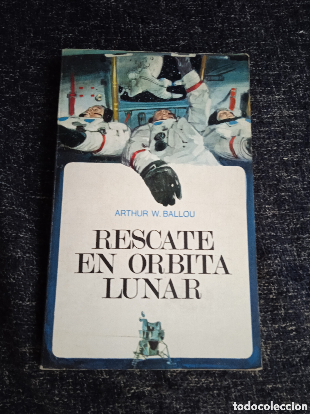 Libri di seconda mano: Colecci&oacute;n Historia y Aventuras. RESCATE EN ORBITA LUNAR / ARTHUR W. BALLOU -Ed. Mensajero.