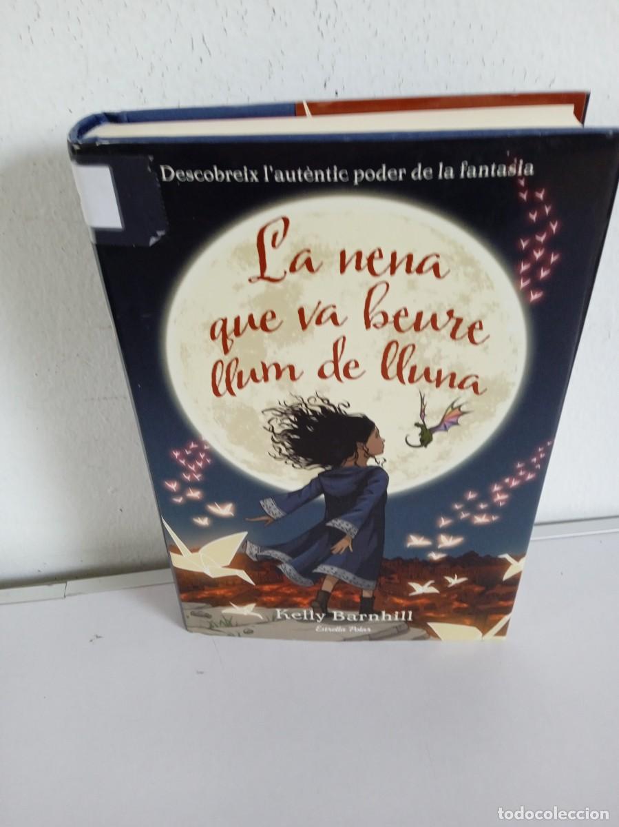 Libros de segunda mano: LA NENA QUE VA BEURE LLUM DE LLUNA