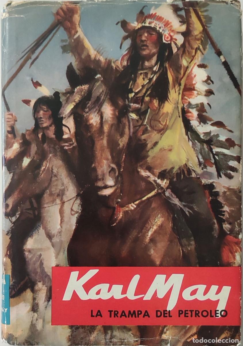 Libros de segunda mano: LA TRAMPA DEL PETR&Oacute;LEO / KARL MAY. BARCELONA : EDITORIAL MOLINO, 1963.