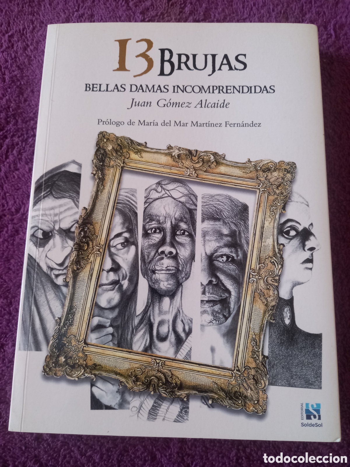 Gebrauchte B&uuml;cher: 13 brujas bellas damas incomprendidas. Juan G&oacute;mez Alcaide.