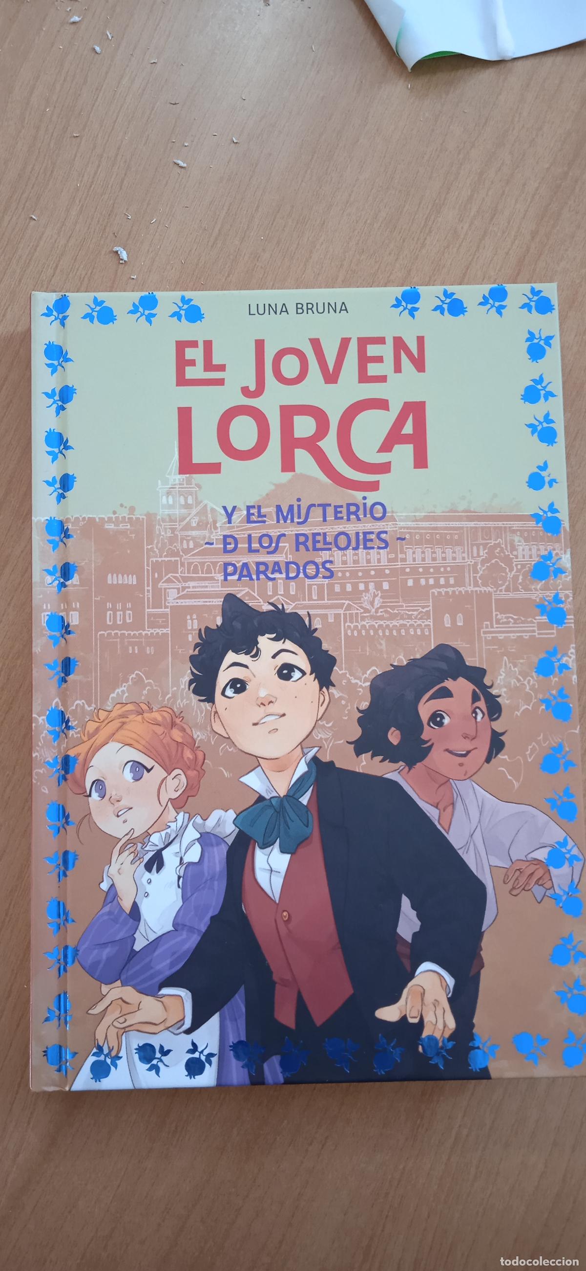 Libri di seconda mano: EL JOVEN LORCA. Y EL MISTERIO DE LOS RELOJES PARADOS. LUNA BRUNA. TAPA DURA.