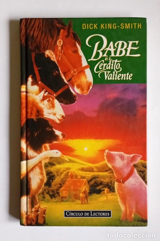 Libros de segunda mano: BABE, EL CERDITO VALIENTE - DIG KING-SMITH - Foto 1