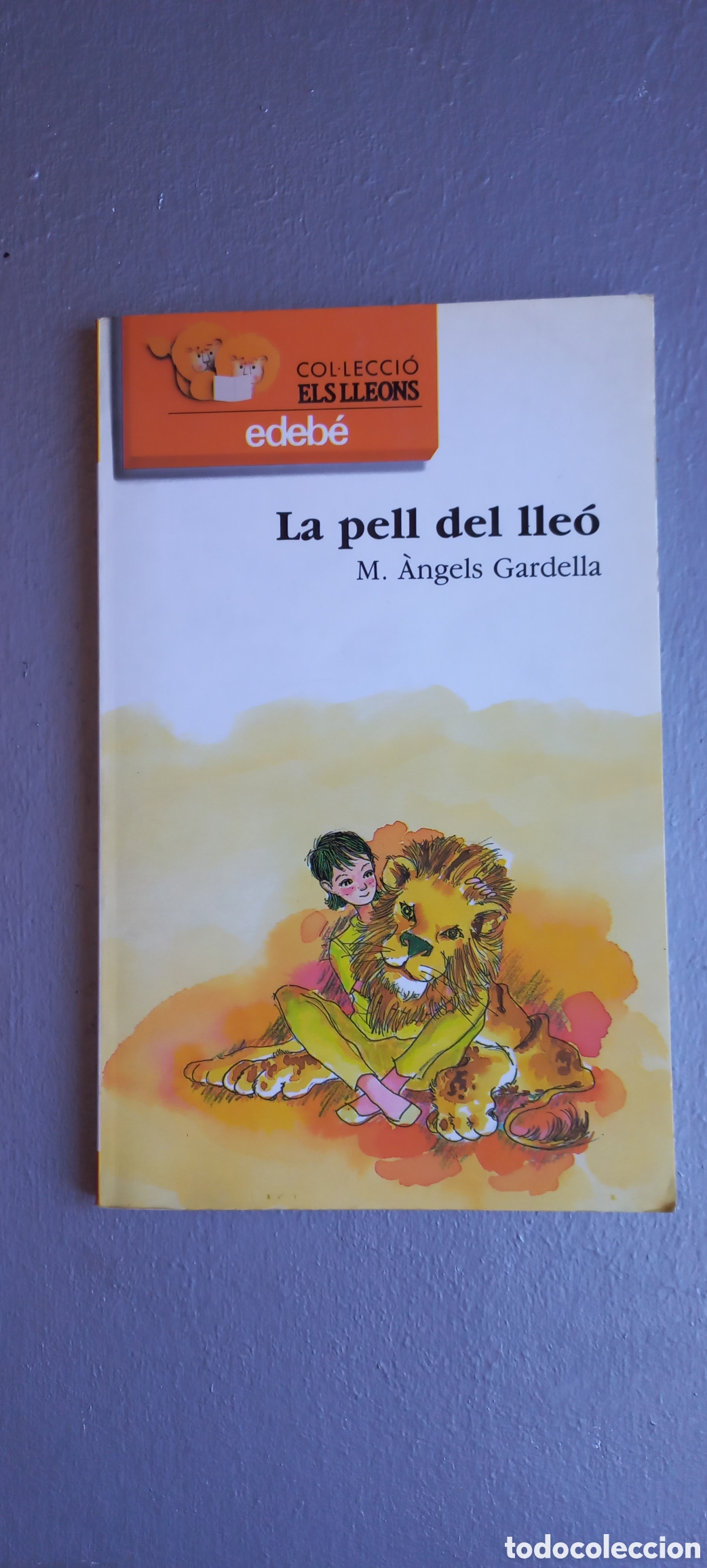 Libri di seconda mano: La pell del lle&oacute; libro en catal&aacute;n M. &Agrave;ngels Gardella Edeb&eacute; Els lleons 1992