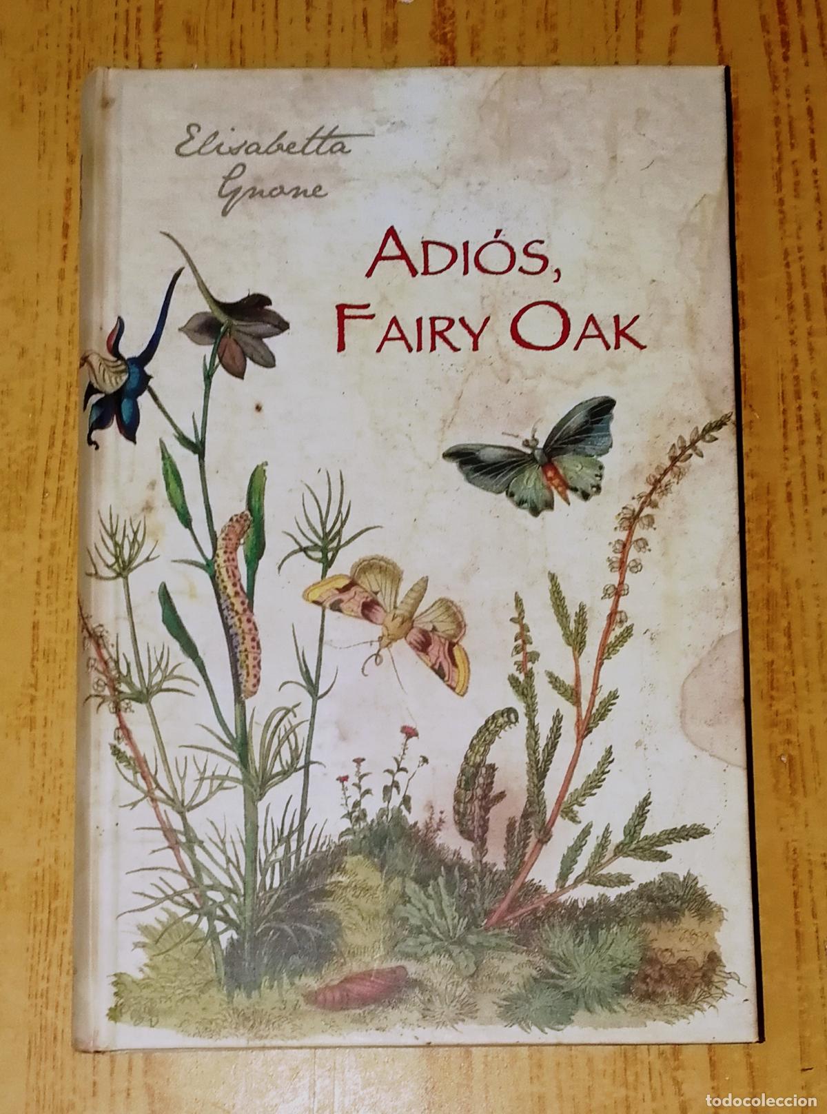 Libros de segunda mano: ADI&Oacute;S, FAIRY OAK (Fairy Oak. Los Cuatro Misterios ; 4)/ texto e ilustr., Elisabetta Gnone. - Planeta