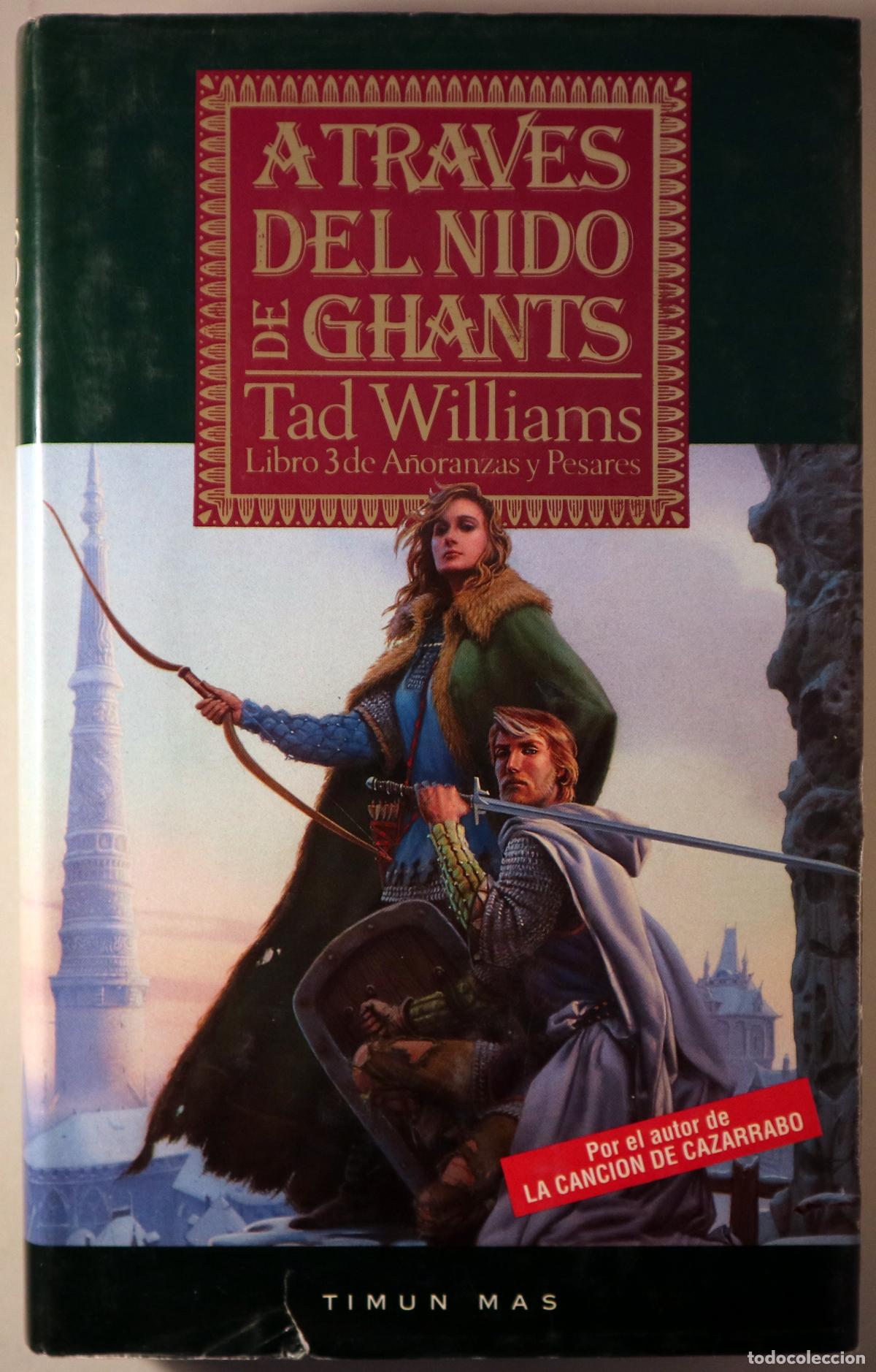 Libri di seconda mano: WILLIAMS, Tad - A TRAV&Eacute;S DEL NIDO DE GHANTS - Barcelona 1994 - 1&ordf; edici&oacute;n en espa&ntilde;ol