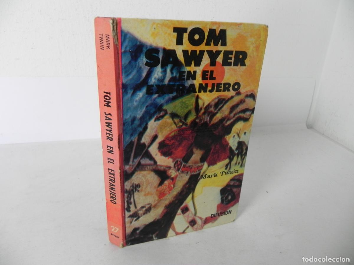 Libros de segunda mano: TOM SAWYER EN EL EXTRANJERO(MARK TWAIN) DIFUSION-1977 IMPRESO EN ARGENTINA)