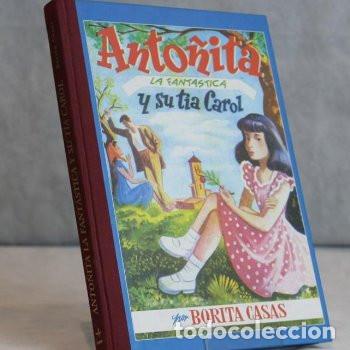 Libri di seconda mano: Anto&ntilde;ita la fant&aacute;stica y su tia Carol de Borita Casas. Edita Edaf,2001.
