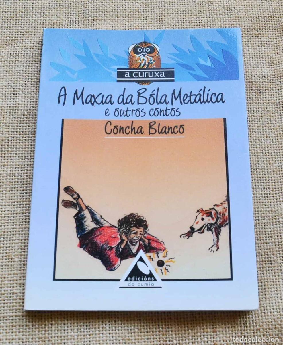 Libri di seconda mano: Concha Blanco A MAXIA da BOLA MET&Aacute;LICA 1&ordf; Edici&oacute;n 1995 Ilustraci&oacute;ns F. Mantec&oacute;n edici&oacute;ns do CUMIO