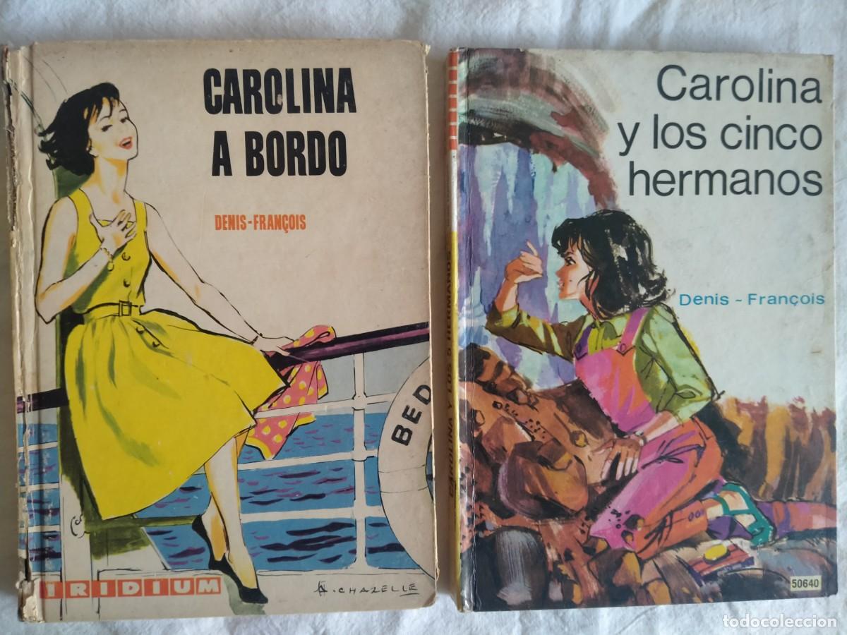 Gebrauchte B&uuml;cher: Carolina a bordo y Carolina y los 5 hermanos, por Denis-Francois, Edit. Kapelusz, 1965 y 1969