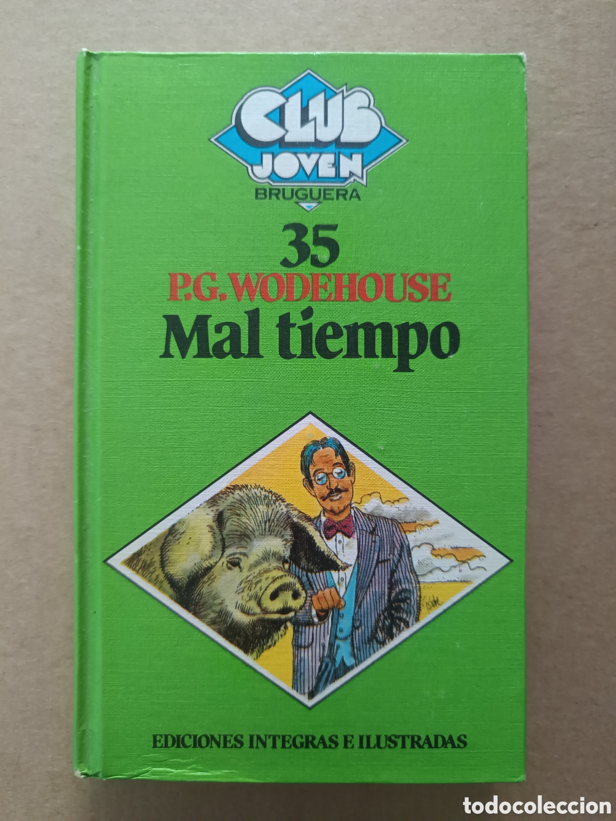 Libros de segunda mano: (*) Mal Tiempo, por P.G. Wodehouse (Bruguera, 1981). Club Joven n&deg;35. Ilustraciones de Mabel &Aacute;lvarez