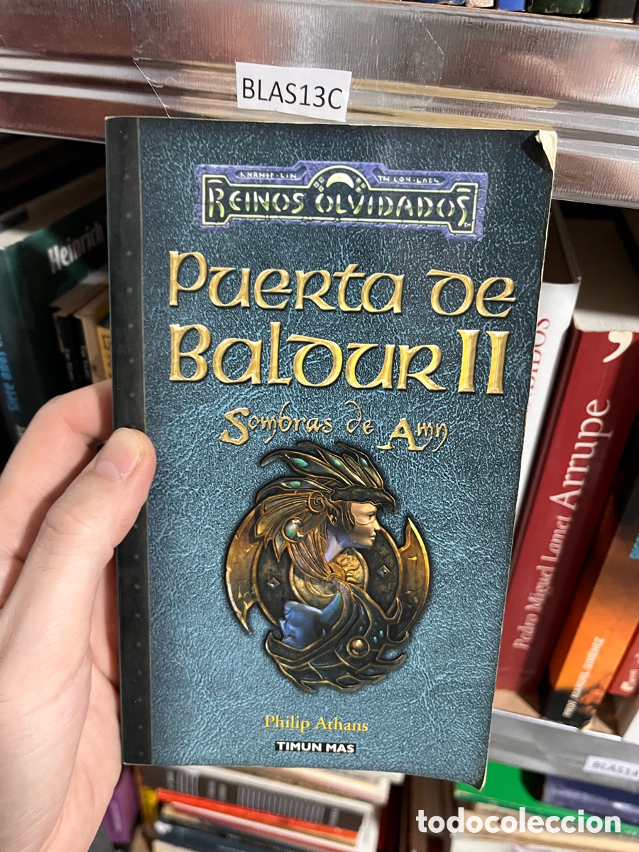 Libros de segunda mano: Blas13C PUERTA DE BALDUR II, SOMBRAS AMN, PHILIP ATHANS, REINOS OLVIDADOS, BALDUR'S GATE TIMUN MAS