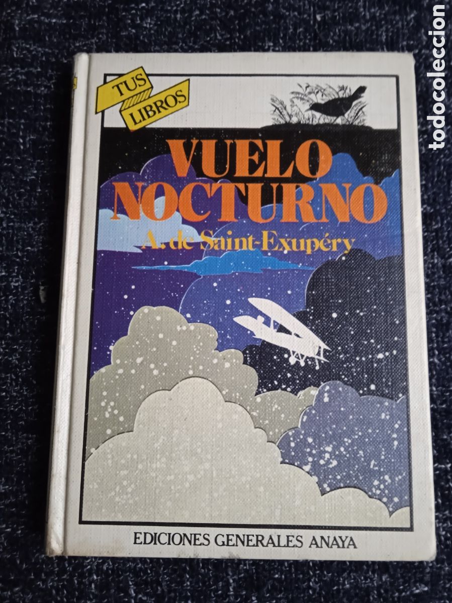 Libri di seconda mano: VUELO NOCTURNO. / ANTOINE DE SAINT EXUPERY -ED. ANAYA COLECCION TUS LIBROS N&ordm; 21 - 1&ordf; EDICION