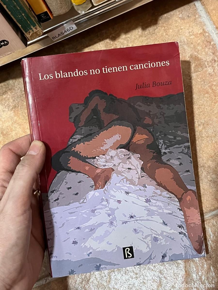 Gebrauchte B&uuml;cher: BLAS46D LOS BLANDOS NO TIENEN CANCIONES, JULIO BOUZA