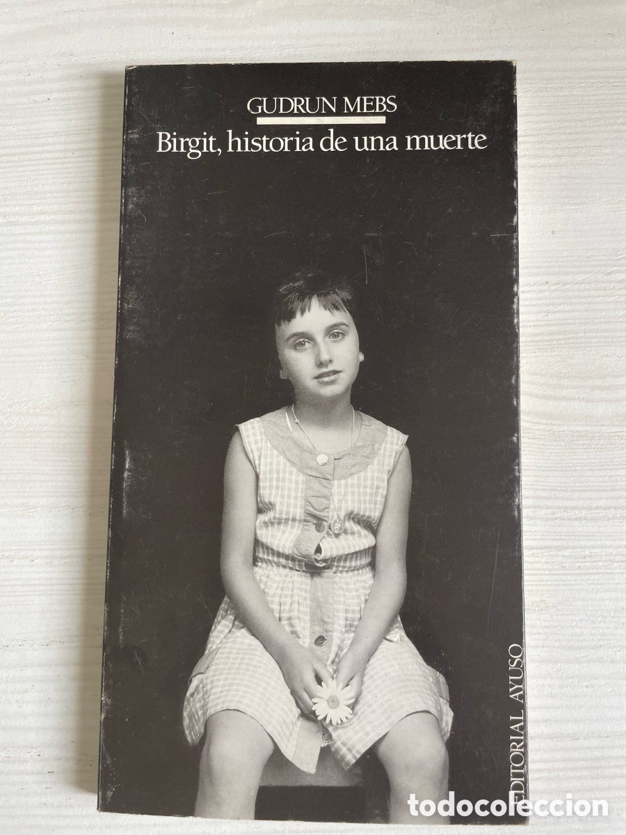 Gebrauchte B&uuml;cher: BIRGIT, historia de una muerte. Libro de Gudrun Mebs.