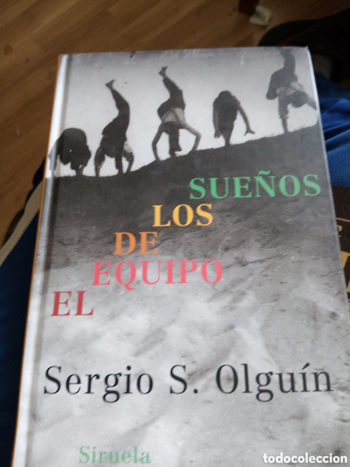 Libros de segunda mano: El equipo de los sue&ntilde;os Sergio S. Olguin - Foto 1