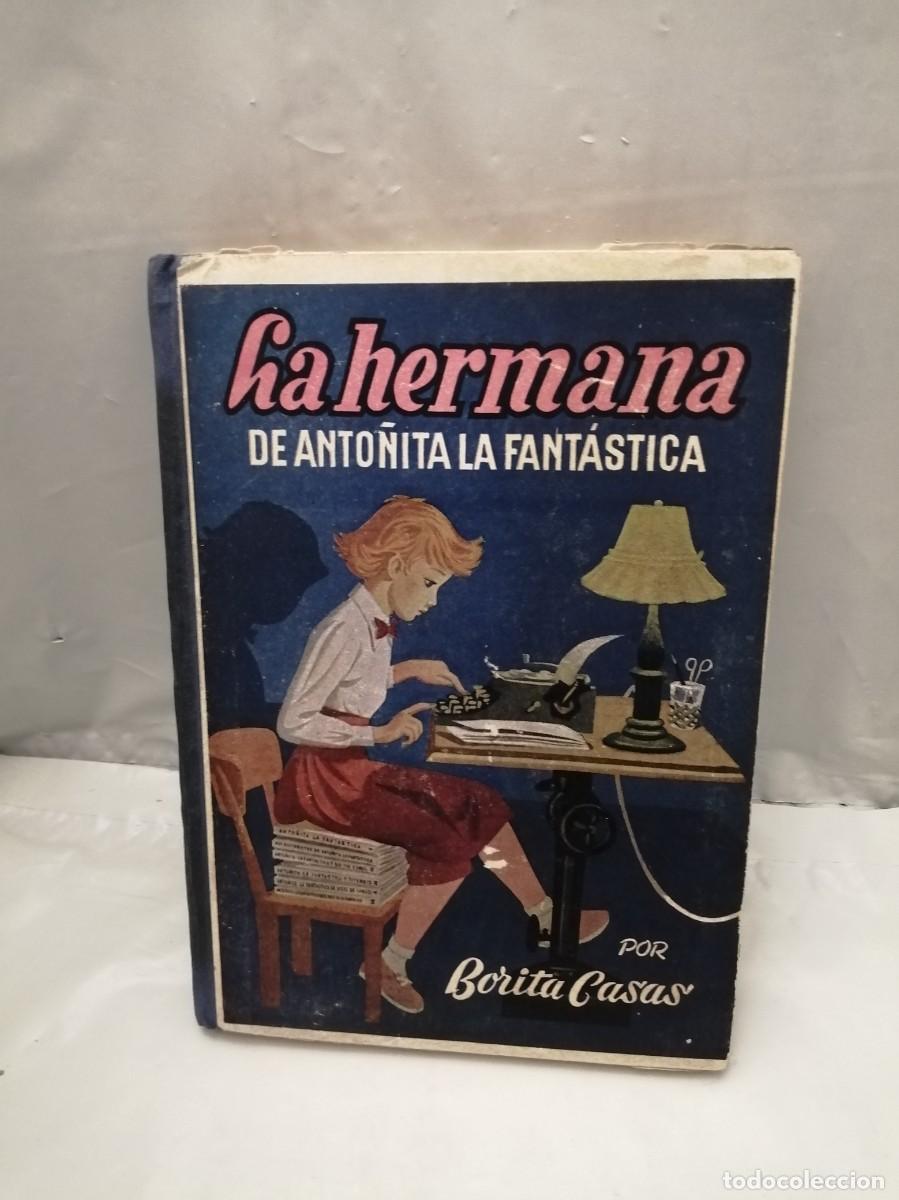 Gebrauchte B&uuml;cher: La hermana de Anto&ntilde;ita la Fant&aacute;stica (Primera edici&oacute;n 1953, tapa dura)