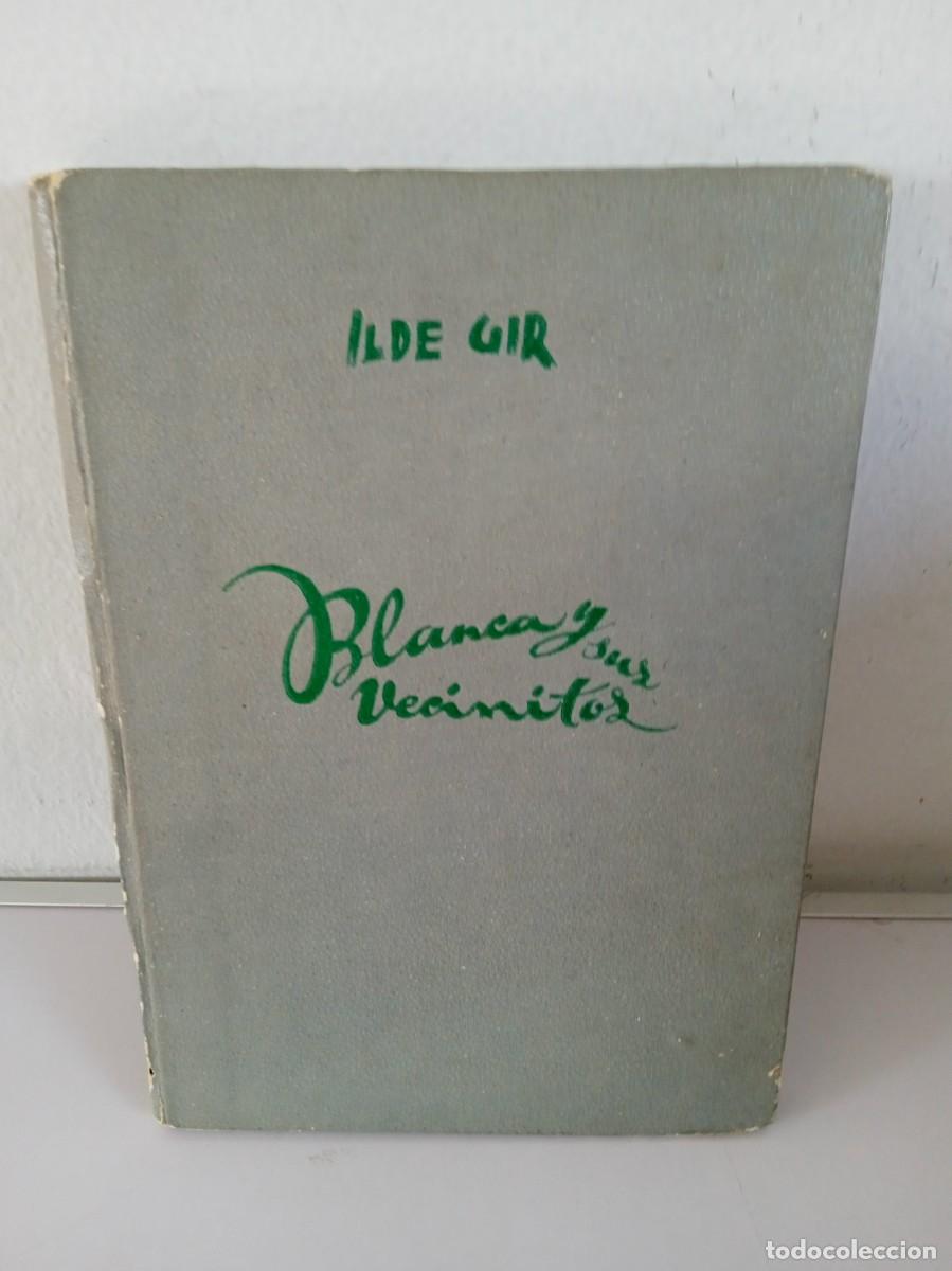 Libros de segunda mano: BLANCA Y SUS VECINITOS Ilde Gir - Foto 1