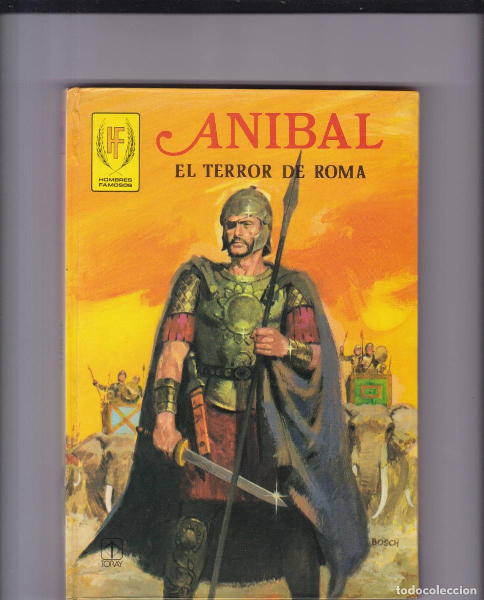 Libros de segunda mano: ANIBAL - EL TERROR DE ROMA - EDICIONES TORAY 1979 / ILUSTRAD&Iacute;SIMO - Foto 1