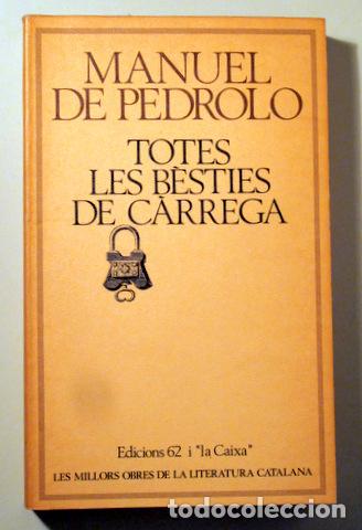 Gebrauchte B&uuml;cher: PEDROLO, Manuel de - TOTES LES B&Egrave;STIES DE C&Agrave;RREGA - Barcelona 1980