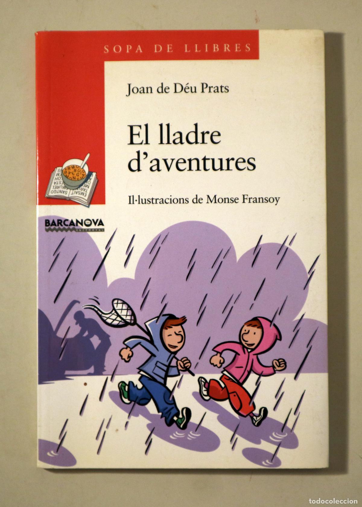 Gebrauchte B&uuml;cher: D&Eacute;U PRATS, Joan de - FRANSOY, Monse - EL LLADRE D'AVENTURES - Barcelona 2006 - Il&middot;lustrat